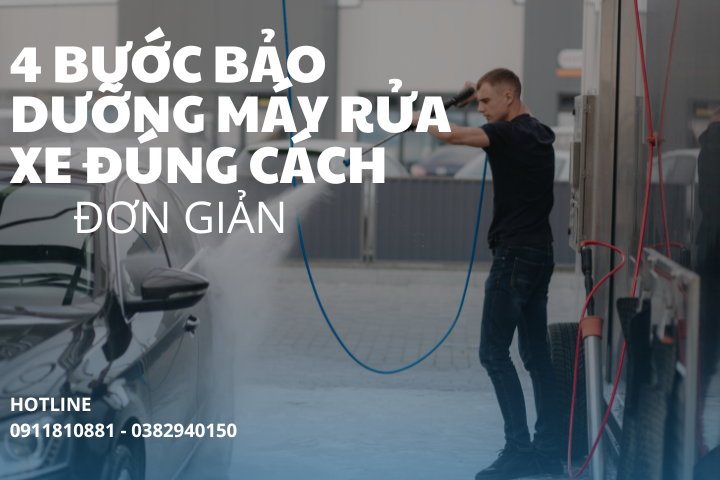 Hướng dẫn, bảo quản thiết bị máy rửa xe tại nhà cực đơn giản